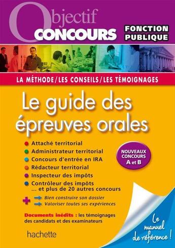 Couverture du livre « Objectif concours ; réussir les épreuves orales ; concours A et B » de Bernard Delhoume aux éditions Hachette Education