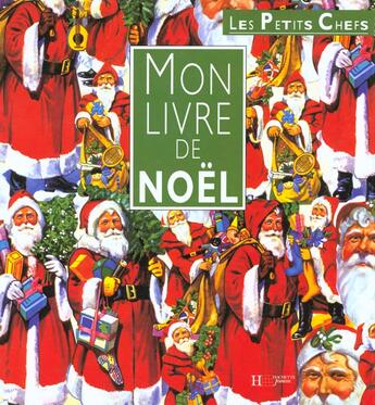 Couverture du livre « Mon livre de noel » de Hachette Jeunesse aux éditions Le Livre De Poche Jeunesse