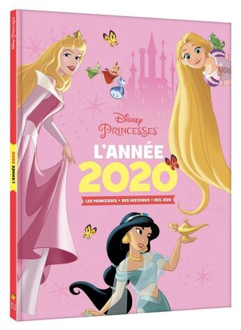 Couverture du livre « Disney Princesses ; l'année 2020 ; les princesses, des histoires, des jeux » de Disney aux éditions Disney Hachette