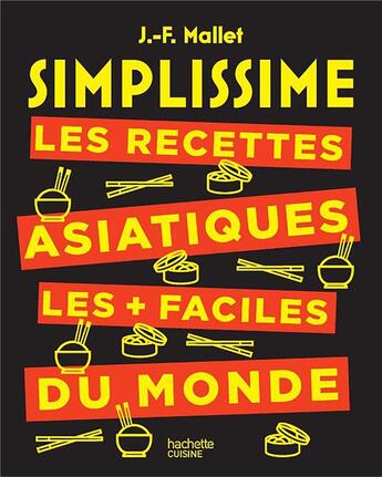 Couverture du livre « Simplissime ; les recettes asiatiques les + faciles du monde » de Jean-Francois Mallet aux éditions Hachette Pratique