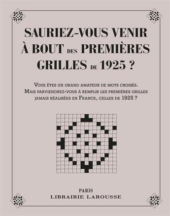 Couverture du livre « Sauriez-vous venir à bout des 1ères grilles de mots croisés de 1925 ? » de Yves Cunow aux éditions Larousse