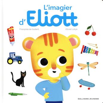 Couverture du livre « L'imagier d'Eliott » de Olivier Latyk et Francoise De Guibert aux éditions Gallimard-jeunesse