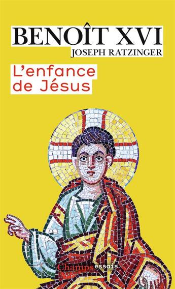 Couverture du livre « L'enfance de Jésus » de Benoît Xvi aux éditions Flammarion