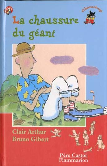 Couverture du livre « La chaussure du géant » de Clair Arthur et Bruno Gibert aux éditions Pere Castor