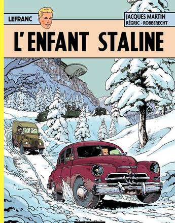 Couverture du livre « Lefranc t.24 : l'enfant Staline » de Jacques Martin et Thierry Robberecht et Regric aux éditions Casterman