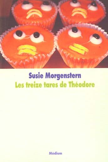 Couverture du livre « Treize tares de theodore (les) » de Susie Morgenstern aux éditions Ecole Des Loisirs