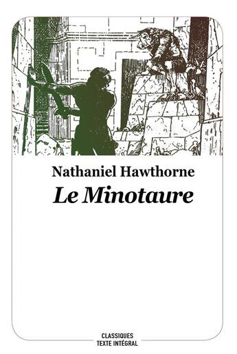 Couverture du livre « Le minotaure » de Regis Loisel et Nathaniel Hawthorne aux éditions Ecole Des Loisirs