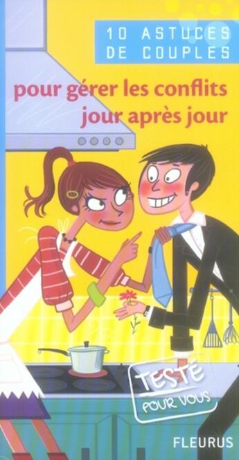 Couverture du livre « 10 Astuces De Couples Pour Gerer Les Conflits Jour Apres Jour » de Donada Gilles aux éditions Fleurus