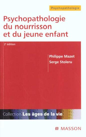 Couverture du livre « Psychopathologie du nourisson et du jeune enfant » de Mazet Philippe et Serge Stoleru aux éditions Elsevier-masson