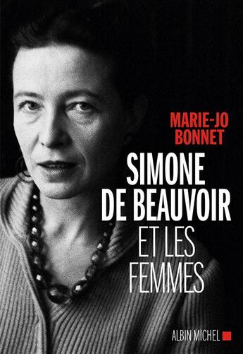 Couverture du livre « Simone de Beauvoir et les femmes » de Marie-Jo Bonnet aux éditions Albin Michel
