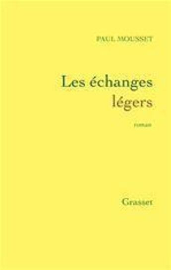 Couverture du livre « Les échanges légers » de Mousset-P aux éditions Grasset