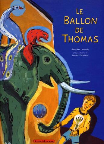 Couverture du livre « Le ballon de Thomas » de Laurent Corvaisier et Genevieve Laurencin aux éditions Grasset Jeunesse