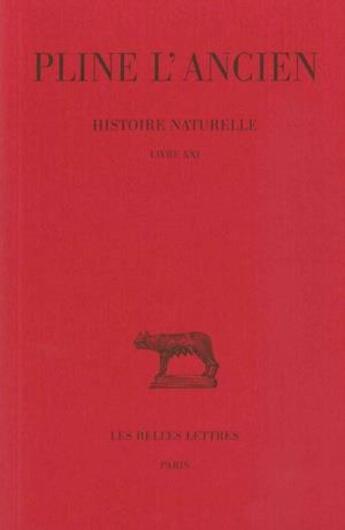 Couverture du livre « Histoire naturelle L21 » de Pline L'Ancien aux éditions Belles Lettres