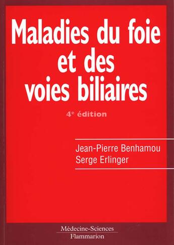 Couverture du livre « Maladies du foie et des voies biliaires (4. ed.) » de Jean-Pierre Benhamou aux éditions Lavoisier Medecine Sciences