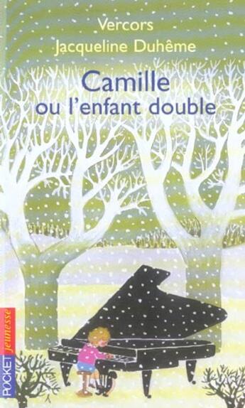 Couverture du livre « Camille Ou L'Enfant Double » de Jacqueline Duhême et Vercors aux éditions Pocket Jeunesse