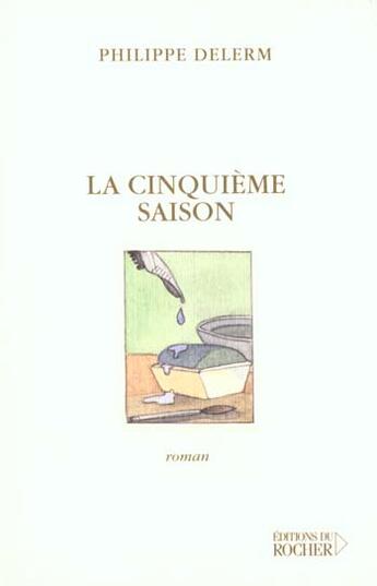 Couverture du livre « La cinquième saison » de Philippe Delerm aux éditions Rocher