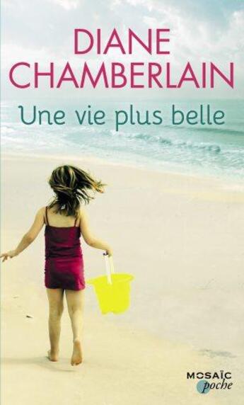 Couverture du livre « Une vie plus belle » de Diane Chamberlain aux éditions Harpercollins