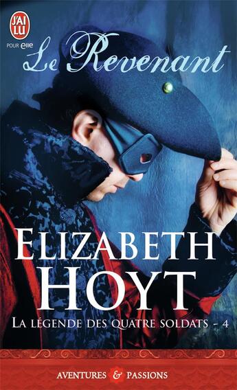 Couverture du livre « La légende des quatre soldats Tome 4 ; le revenant » de Elizabeth Hoyt aux éditions J'ai Lu