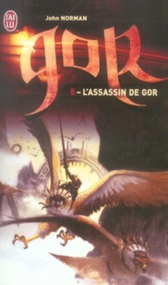 Couverture du livre « Le cycle de gor t.5 ; l'assassin de gor » de John Norman aux éditions J'ai Lu