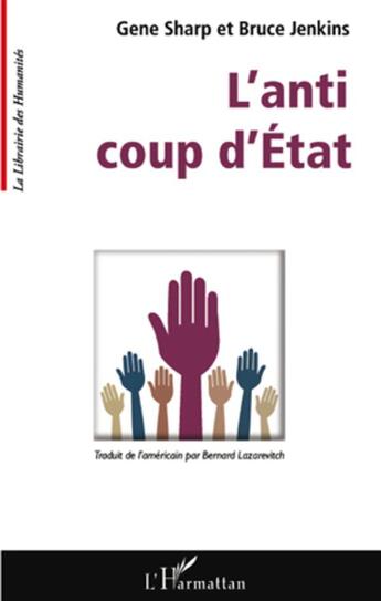 Couverture du livre « L'anti coup d'Etat » de Gene Sharp et Bruce Jenkins aux éditions L'harmattan