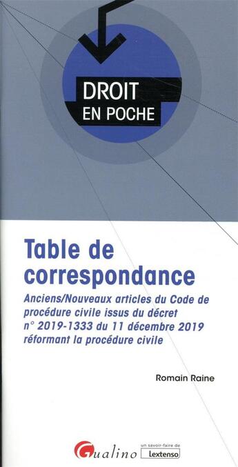 Couverture du livre « Table de correspondance ; anciens/nouveaux articles du Code de procédure civile issus du décret n° 2019-1333 du 11 décembre 2019 réformant la procédure civile » de Raine Romain aux éditions Gualino