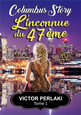 Couverture du livre « L'inconnue du 47ème : c'est là que tout à commencé » de Victor Perlaki aux éditions Books On Demand