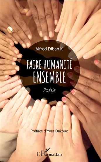 Couverture du livre « Faire humanité ensemble » de Alfred Diban Ki aux éditions L'harmattan