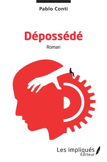 Couverture du livre « Dépossédé » de Pablo Conti aux éditions Les Impliques