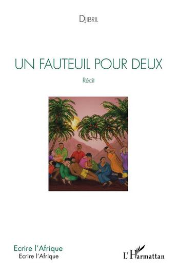 Couverture du livre « Un fauteuil pour deux. recit » de Djibril aux éditions L'harmattan