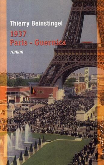 Couverture du livre « 1937 paris-guernica » de Thierry Beinstingel aux éditions Buchet Chastel