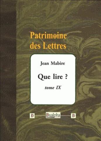 Couverture du livre « Que lire ? t.9 » de Jean Mabire aux éditions Dualpha