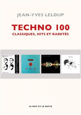 Couverture du livre « Techno 100 » de Jean-Yves Leloup aux éditions Le Mot Et Le Reste