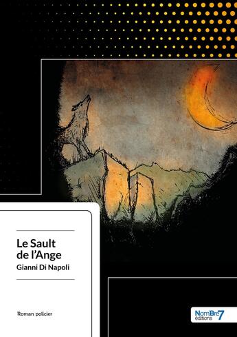 Couverture du livre « Le sault de l'ange » de Gianni Di Napoli aux éditions Nombre 7