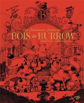 Couverture du livre « Les fabuleuses fables du bois de Burrow » de Frederic Pillot et Thibault Guichon-Laurier aux éditions Little Urban