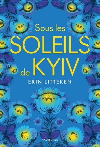 Couverture du livre « Sous les soleils de Kyiv » de Erin Litteken aux éditions Hauteville