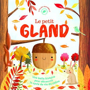 Couverture du livre « Le petit gland » de Melanie Joyce et Gina Maldonado aux éditions 1 2 3 Soleil