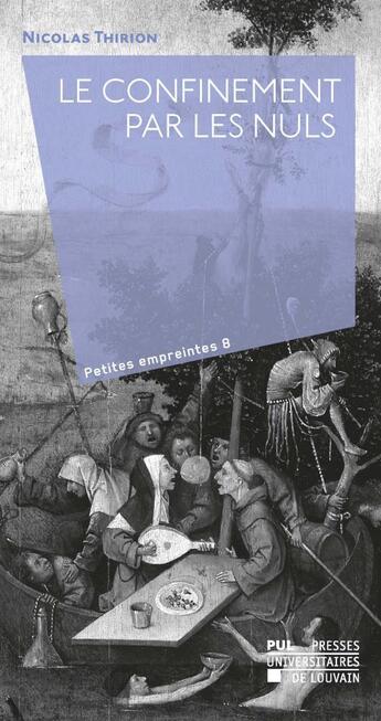 Couverture du livre « Le confinement par les nuls : démocratie, état de droit et crise sanitaire » de Nicolas Thirion aux éditions Pu De Louvain