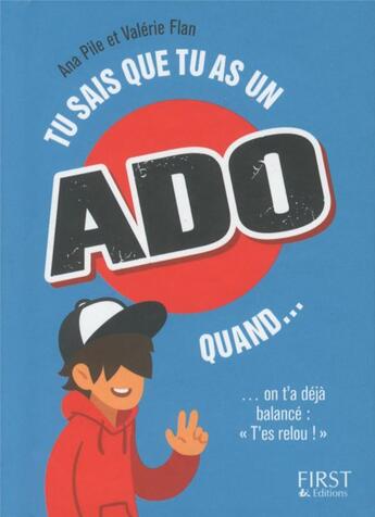 Couverture du livre « Tu sais que tu as un ado quand... » de Ana Pile et Valerie Flan aux éditions First