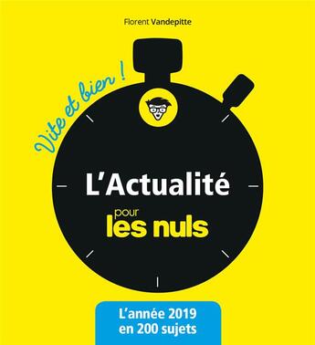 Couverture du livre « L'actualité pour les nuls vite et bien » de Vandepitte Florent aux éditions First