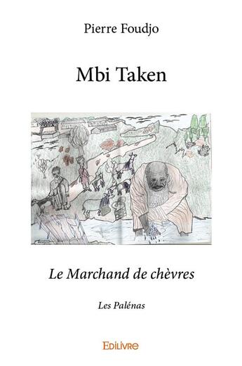 Couverture du livre « Mbi Taken » de Foudjo Pierre aux éditions Edilivre