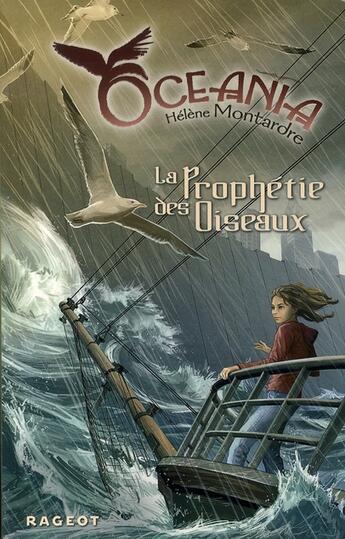 Couverture du livre « Oceania t.1 ; la prophétie des oiseaux » de Montardre-H aux éditions Rageot