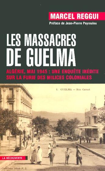 Couverture du livre « Les Massacres De Guelma » de Marcel Reggui aux éditions La Decouverte