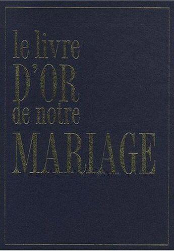 Couverture du livre « Le livre d'or de notre mariage » de Isabelle De Tinguy aux éditions Tchou