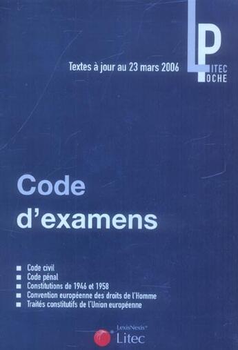 Couverture du livre « Code d'examens poche. textes a jour au 23 mars 2006. code civil. code penal. con » de  aux éditions Lexisnexis