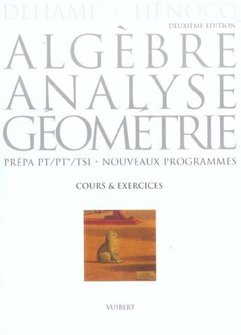 Couverture du livre « Algebre analyse geometrie 2e edt (2e édition) » de Dehamel F. aux éditions Vuibert