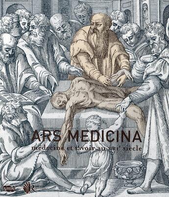 Couverture du livre « Ars medicina ; médecine et savoir au XVI siècle » de Sophie Daynes-Diallo aux éditions Reunion Des Musees Nationaux