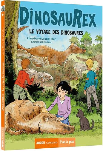 Couverture du livre « Dinosaurex Tome 6 : le voyage des dinosaures » de Emmanuel Cerisier et Anne-Marie Desplat-Duc aux éditions Auzou