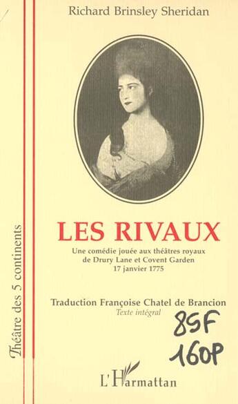 Couverture du livre « Les rivaux - une comedie jouee aux theatre royaux de drury lane et covent garden. - 17 janvier 1775 » de Sheridan R B. aux éditions L'harmattan