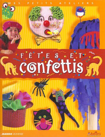 Couverture du livre « Fetes et confettis » de  aux éditions Mango