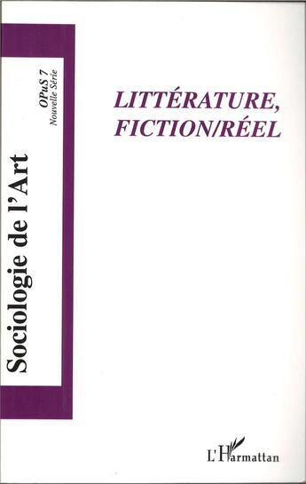 Couverture du livre « Littérature, fiction/réel » de Florent Gaudez aux éditions L'harmattan